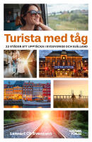 Turista med t&aring;g : 22 st&auml;der att uppt&auml;cka i Sydsverige
