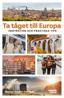 Ta t&aring;get till Europa : inspiration och praktiska tips
