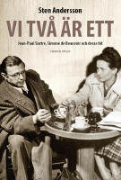 Vi tv&aring; &auml;r ett : Jean-Paul Sartre, Simone de Beauvoir och deras tid