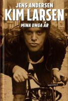 Kim Larsen : mina unga &aring;r