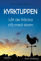 Kyrktuppen L&aring;t de fr&auml;cka st&aring; med skam