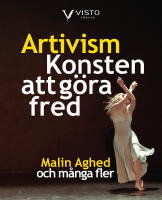 Artivism - Konsten att g&ouml;ra fred