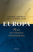 Europa : 75 &aring;r av st&auml;ndig f&ouml;r&auml;ndring
