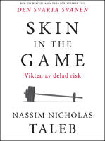 Skin in the game : vikten av delad risk
