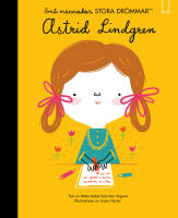 Sm&aring; m&auml;nniskor, stora dr&ouml;mmar. Astrid Lindgren