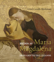 Bilden av Maria Magdalena : fr&aring;n Giotto till C&eacute;zanne