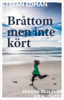 Br&aring;ttom men inte k&ouml;rt : fr&aring;gor och svar om klimatet