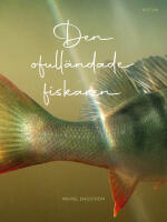 Den ofull&auml;ndade fiskaren