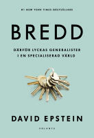 Bredd : d&auml;rf&ouml;r lyckas generalister i en specialiserad v&auml;rld