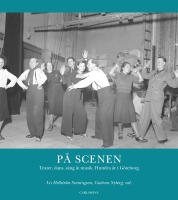 P&aring; scenen : teater, dans, s&aring;ng och musik
