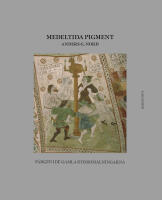 Medeltida pigment : f&auml;rgen i de gamla kyrkom&aring;lningarna