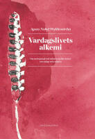 Vardagslivets alkemi : om antroposofi och enheten mellan konst, vetenskap och religion