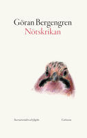 N&ouml;tskrikan : tusen&aring;rstr&auml;det och f&aring;geln