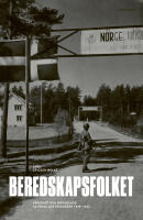 Beredskapsfolket : krigshot och vardag hos de inkallade krigs&aring;ren 1939-1945