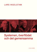 Systemen, &ouml;verfl&ouml;det och det gemensamma
