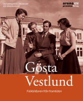 G&ouml;sta Vestlund : folkbildaren fr&aring;n framtiden