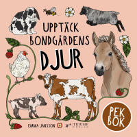 Uppt&auml;ck bondg&aring;rdens djur - pekbok