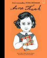 Sm&aring; m&auml;nniskor, stora dr&ouml;mmar. Anne Frank