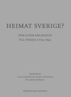 Heimat Sverige? Tysk-judisk emigration till Sverige 1774-1945