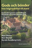 Gods och b&ouml;nder fr&aring;n h&ouml;gmedeltid till nutid. Kontinuitet genom omvandling