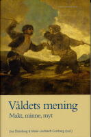 V&aring;ldets mening : makt, minne, myt
