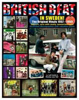 British Beat in Sweden : The original vinyls 1957-1969