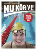 Nu k&ouml;r vi! Tr&auml;na och ha kul