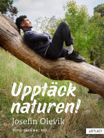 Uppt&auml;ck naturen!