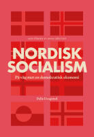 Nordisk socialism : p&aring; v&auml;g mot en demokratisk ekonomi