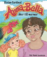 Anna-Bella &aring;ker till mormor