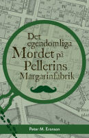 Det egendomliga mordet p&aring; Pellerins margarinfabrik
