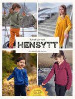 I ur och skur med hensytt : sy h&ouml;st- och vinterkl&auml;der f&ouml;r barn att vara barn i + m&ouml;nsterark