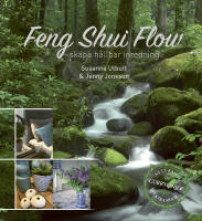Feng shui flow : skapa h&aring;llbar inredning