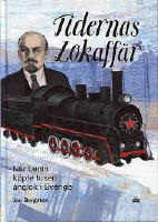 Tidernas lokaff&auml;r : n&auml;r Lenin k&ouml;pte tusen &aring;nglok i Sverige