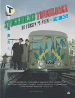 Stockholms tunnelbana : de f&ouml;rsta 75 &aring;ren - 1950-2025