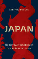 Japan : tio betraktelser &ouml;ver det sv&aring;rbegripliga