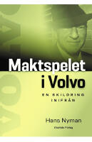 Maktspelet i Volvo : en skildring inifr&aring;n