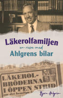 L&auml;kerolfamiljen : en resa med Ahlgrens bilar