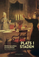 Plats i staden : G&ouml;teborgs judiska artonhundratal