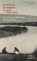De h&auml;ngivna : tre judiska nittonhundratal : Hannah Arendt, Golda Meir, Ethel Rosenberg : drama, ess&auml;