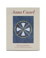 Anna Cassel : The saga of the rose