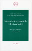 Fr&aring;n sanningss&ouml;kande till styrmedel - Moderna utv&auml;rderingar i offentlig sek