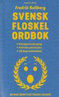 Svensk floskelordbok : managementjargong, politiska plattityder, v&auml;rdegrundsbabbel