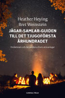J&auml;gar-samlar-guiden till det tjugof&ouml;rsta &aring;rhundradet : evolution och det moderna livets utmaningar