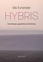 Hybris : Ukrainakriget, geopolitiken och folkr&auml;tten