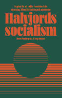 Halvjordssocialism : en plan f&ouml;r att r&auml;dda framtiden