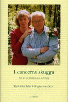 I cancerns skugga. Ett &aring;r av f&ouml;rtvivlan och hopp