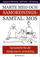 Marte meo och samordningssamtal : MOS : samarbete f&ouml;r att st&ouml;dja barns utveckling