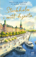 Stockholm i mitt hj&auml;rta