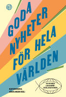 Goda nyheter f&ouml;r hela v&auml;rlden